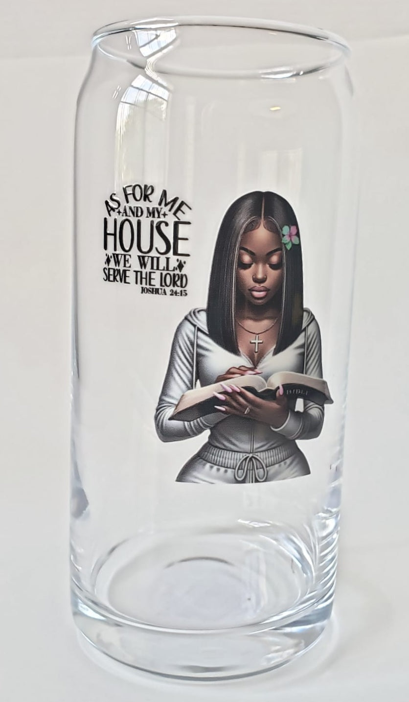 Glass Cup 20oz. without lid and straw- As for me and my house- Woman reading Bible