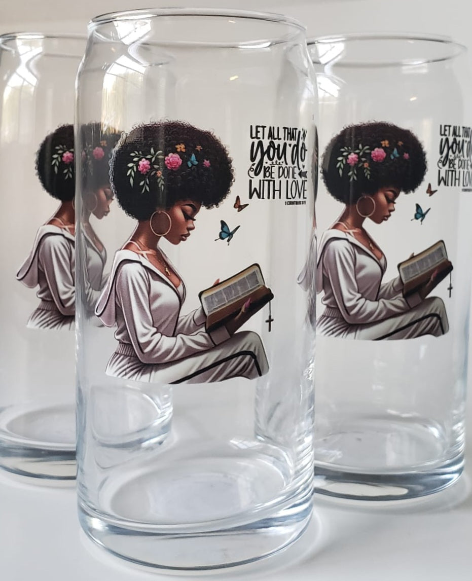 Glass Cup 20oz. without lid and straw- Let All That You Do- Black Girl Reading Bible