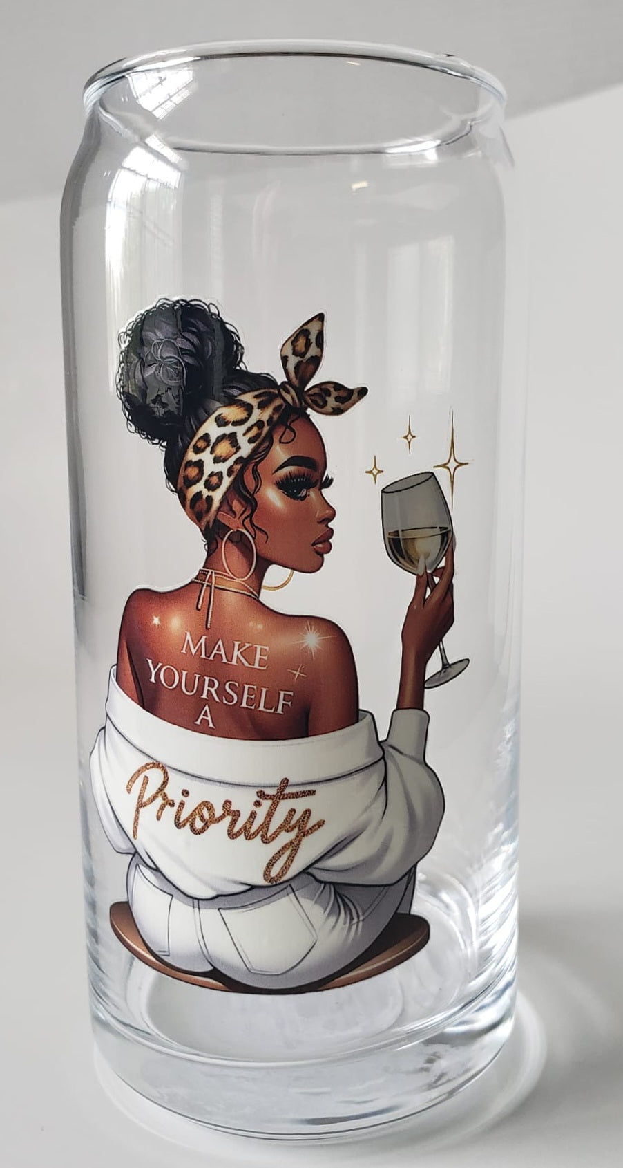 Glass Cup 20oz. without lid or straw- Make Yourself a Priority Black Girl with Wine Glass