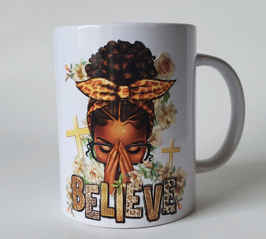 Mother's Day Mug- Believe Praying Woman 15oz.