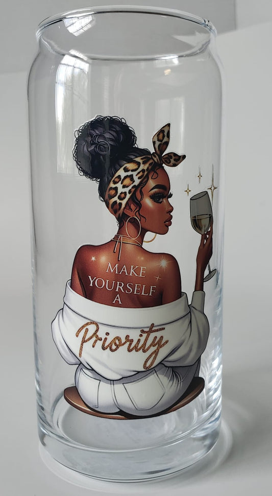 Glass Cup 20oz. without lid or straw- Make Yourself a Priority Black Girl with Wine Glass